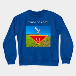 Peace on Earth. Crewneck Sweatshirt